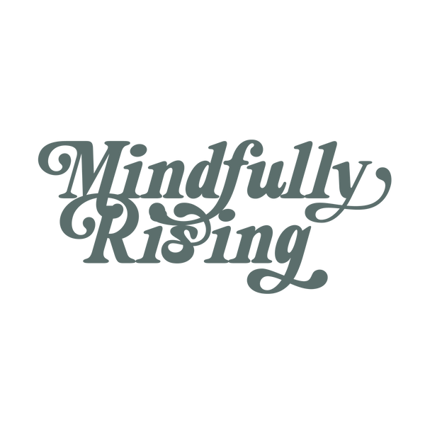 Mindfully Rising